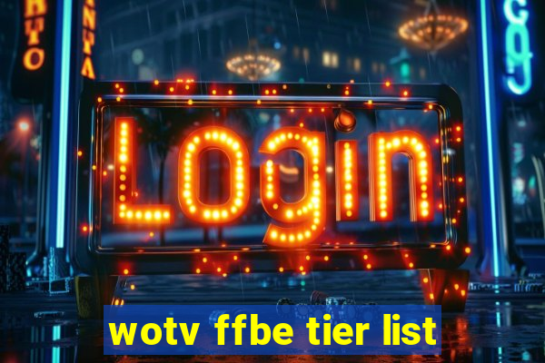 wotv ffbe tier list
